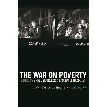 The War on Poverty - by  Annelise Orleck & Lisa Gayle Hazirjian (Paperback)
