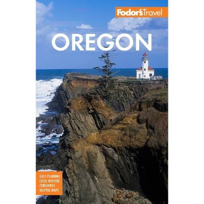 Fodor's Oregon - (Full-Color Travel Guide) 8th Edition by  Fodor's Travel Guides (Paperback)