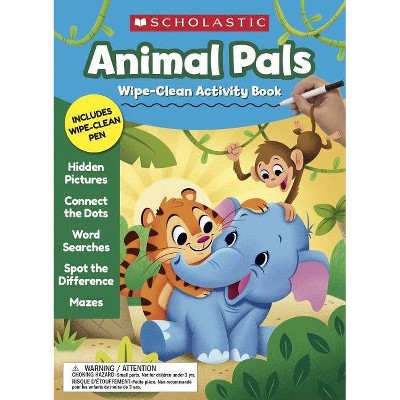 Animal Pals Wipe-Clean Activity Book - by  Scholastic Teaching Resources (Spiral Bound)