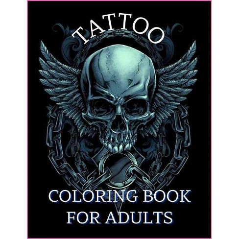 Download Tattoo Coloring Book For Adults By Nikolas Norbert Paperback Target