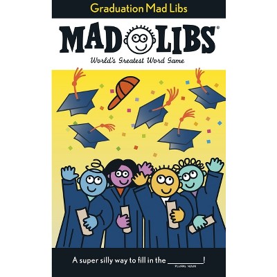 Graduation Mad Libs - by  Roger Price (Paperback)