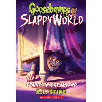Slappy in Dreamland (Goosebumps Slappyworld #16) - by  R L Stine (Paperback)