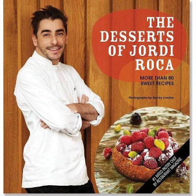 Jordi Roca's Desserts - (Hardcover)