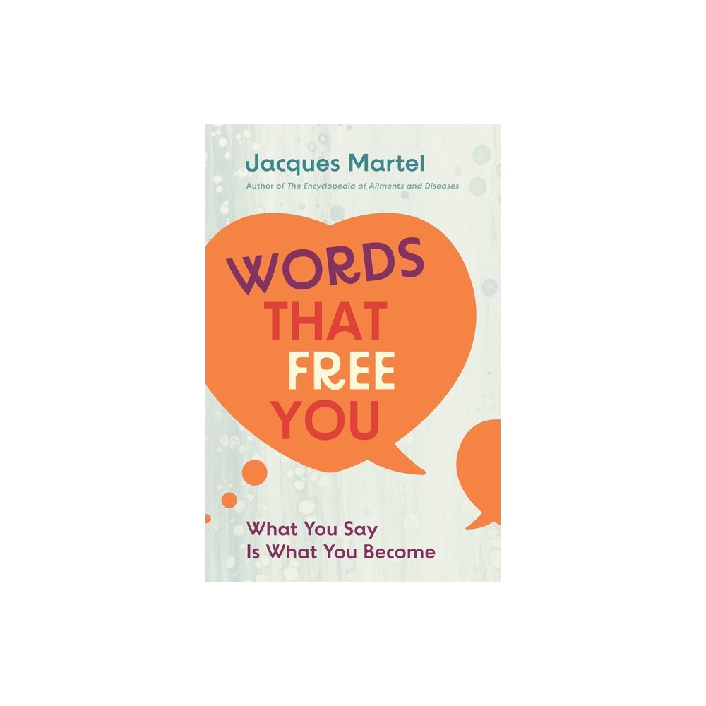 Words That Free You - by Jacques Martel (Paperback)