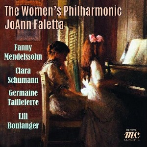Women's Philharmonic - Works by Fanny Mendelssohn Clara Schumann Germaine Tailleferre Lili (CD) - 1 of 1