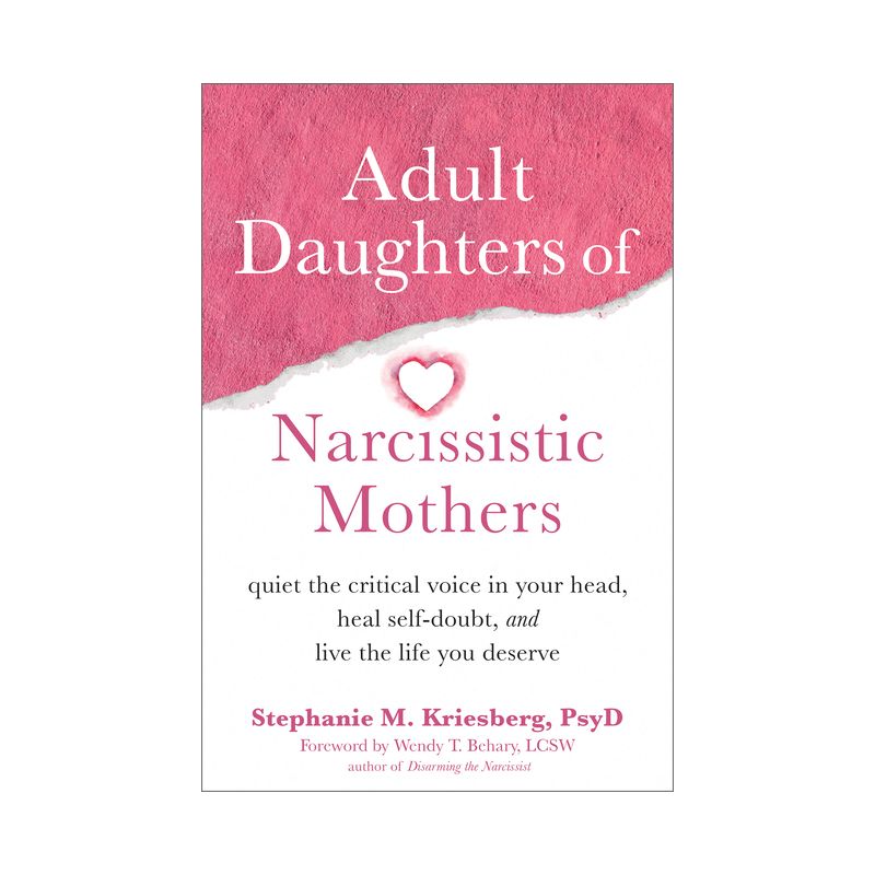 Adult Daughters of Narcissistic Mothers - by  Stephanie M Kriesberg (Paperback), 1 of 2