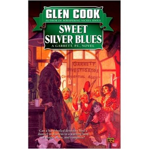 Sweet Silver Blues - (Garrett, P.I.) by  Glen Cook (Paperback) - 1 of 1