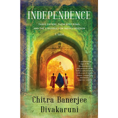 Independence - by Chitra Banerjee Divakaruni