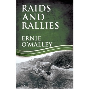 Raids and Rallies - by  Ernie O'Malley (Paperback) - 1 of 1