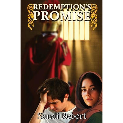 Redemption's Promise - by  Sandi Rebert (Paperback)