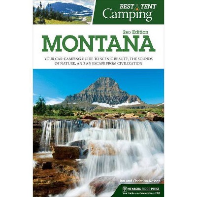 Best Tent Camping - 2nd Edition by  Christina Nesset & Jan Nesset (Paperback)