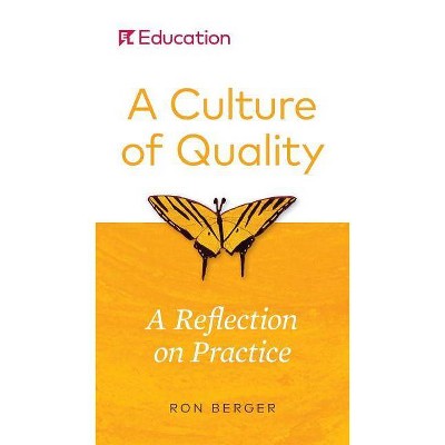 A Culture of Quality - 3rd Edition by  Ron Berger (Paperback)