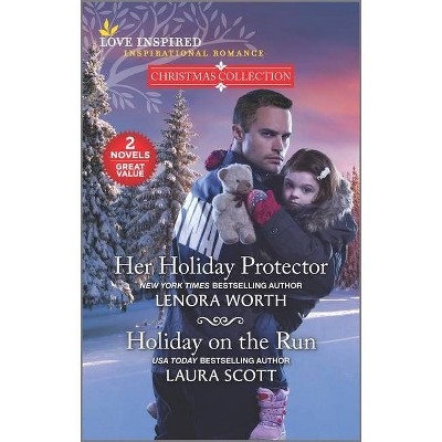 Her Holiday Protector and Holiday on the Run - by  Lenora Worth & Laura Scott (Paperback)