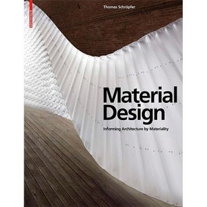 Material Design - by  Thomas Schröpfer (Hardcover) - 1 of 1
