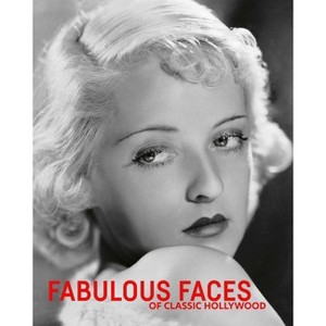 Fabulous Faces of Classic Hollywood - by  Robert Dance & Simon Crocker (Hardcover) - 1 of 1
