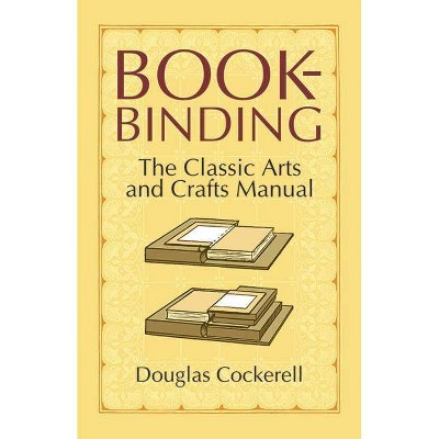 Bookbinding - by  Douglas Cockerell (Paperback)