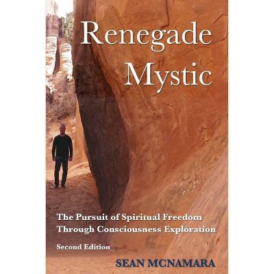 Renegade Mystic - 2nd Edition by  Sean McNamara (Paperback)