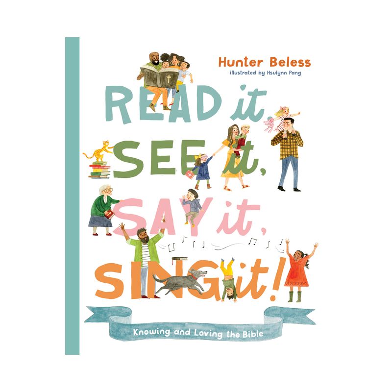 Read It, See It, Say It, Sing It - by  Hunter Beless (Hardcover), 1 of 2