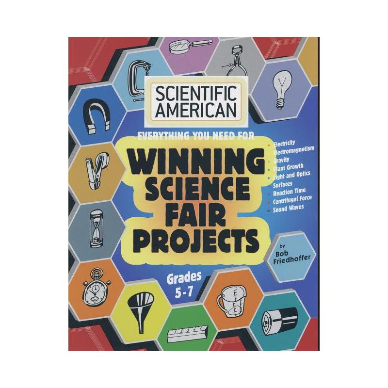 Scientific American, Winning Science Fair Projects, Grades 5-7 - by  Bob Friedhoffer (Paperback), 1 of 2