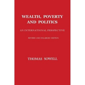 Wealth, Poverty and Politics - 2nd Edition by  Thomas Sowell (Hardcover) - 1 of 1