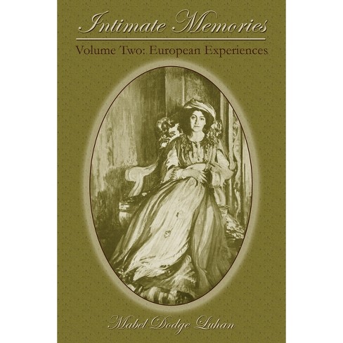 Intimate Memories, Volume Two - by  Mabel Dodge Luhan (Paperback) - image 1 of 1