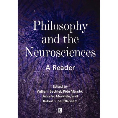 Philosophy Neurosciences - by  William Bechtel & Pete Mandik & Jennifer Mundale & Robert Stufflebeam (Paperback)