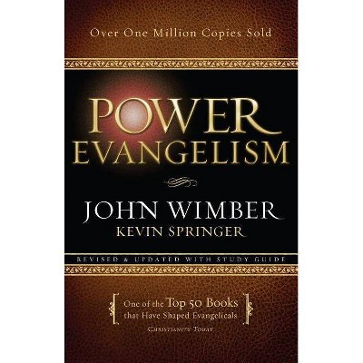 Power Evangelism - by  John Wimber & Kevin Springer (Paperback)