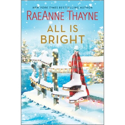 All Is Bright - by Raeanne Thayne