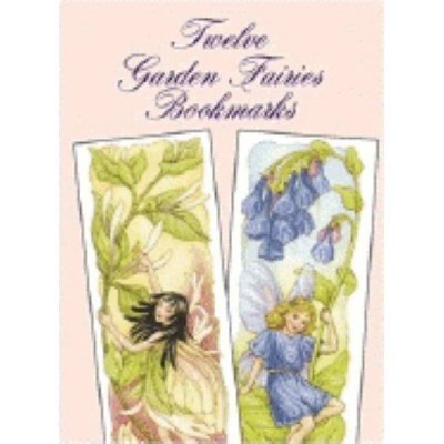 Twelve Garden Fairies Bookmarks - (Dover Little Activity Books) by  Darcy May (Paperback)