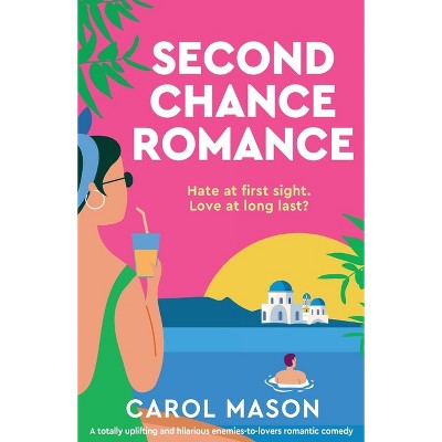Second Chance Romance - by  Carol Mason (Paperback)