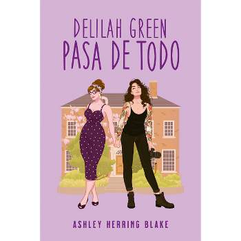 Delilah Green Pasa de Todo - by  Ashley Herring Blake (Paperback)