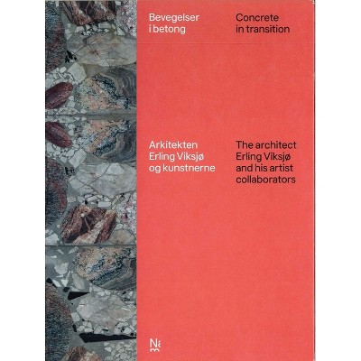 Concrete in Transition - by  Øystein Ustvedt & Talette Simonsen & Marianne Yvenes (Paperback)