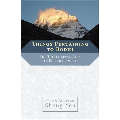 Things Pertaining to Bodhi - by  Sheng Yen (Paperback)