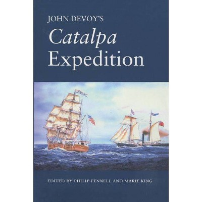 John Devoy's Catalpa Expedition - (Ireland House) by  Philip Fennell & Marie King (Hardcover)