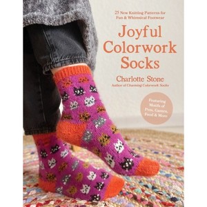 Joyful Colorwork Socks - by  Charlotte Stone (Paperback) - 1 of 1