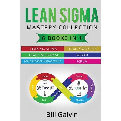 Lean Sigma Mastery Collection - by  Bill Galvin (Paperback)