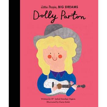 Dolly Parton - (Little People, Big Dreams) by Maria Isabel Sanchez Vegara