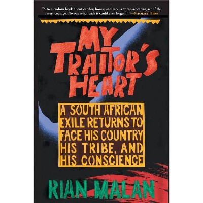 My Traitor's Heart - by  Rian Malan (Paperback)