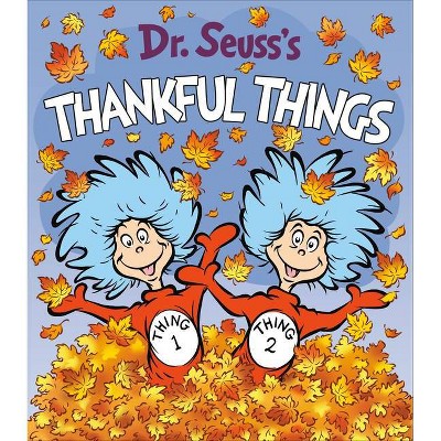 Dr. Seuss's Thankful Things - (Dr. Seuss's Things Board Books) by  Dr Seuss (Board Book)