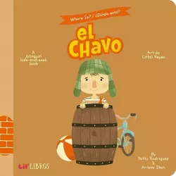 El Chavo : A Hide-and-Seek Book -  BRDBK BLG by Patty Rodriguez & Ariana  Stein (Hardcover)