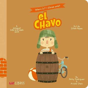 El Chavo : A Hide - By Patty Rodriguez & Ariana Stein ( Hardcover )