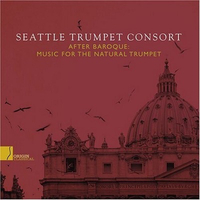 Seattle Trumpet Consort - After Baroque: Music for the Natural Trumpet (CD)