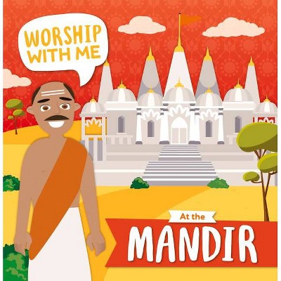 At the Mandir - (Worship with Me) by  Shalini Vallepur (Hardcover)