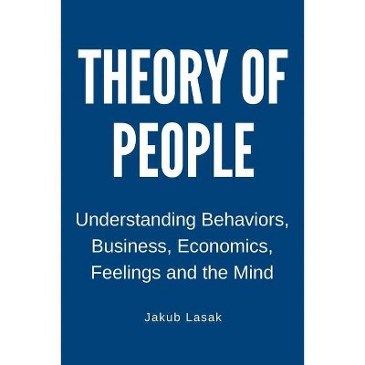 Theory of People - (Understanding the World) by  Jakub Lasak (Paperback)