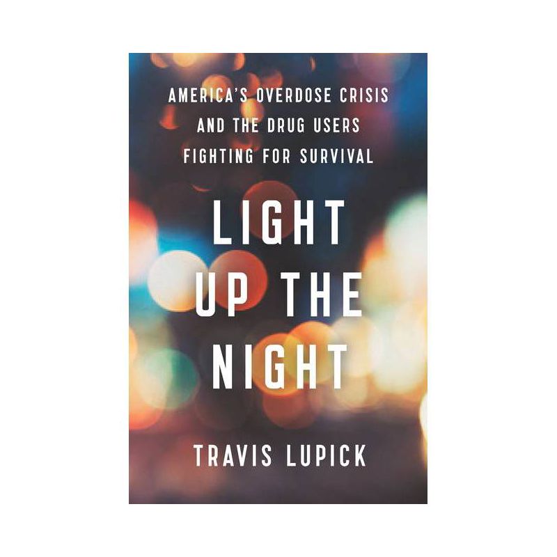 Light Up the Night - by  Travis Lupick (Hardcover), 1 of 2