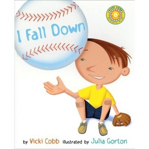 I Fall Down - (Science Play) by  Vicki Cobb (Hardcover) - 1 of 1