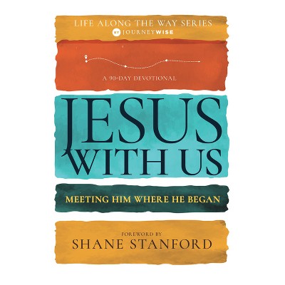 Jesus with Us - (Life Along the Way) by  Journeywise (Paperback)