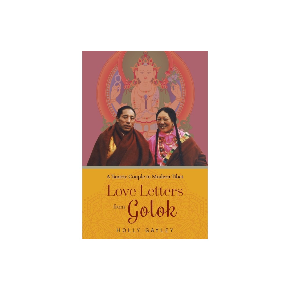 ISBN 9780231180535 product image for Love Letters from Golok - by Holly Gayley (Paperback) | upcitemdb.com