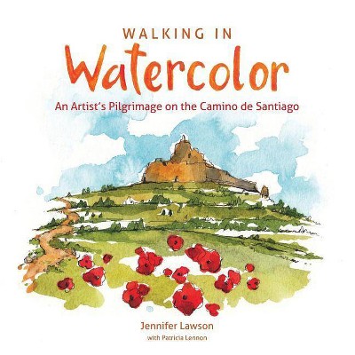 Walking in Watercolor - by  Jennifer Lawson (Paperback)