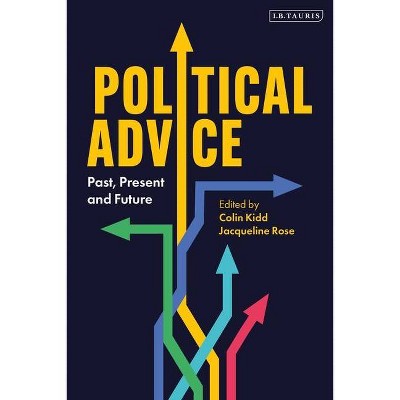 Political Advice - by  Colin Kidd & Jacqueline Rose (Hardcover)